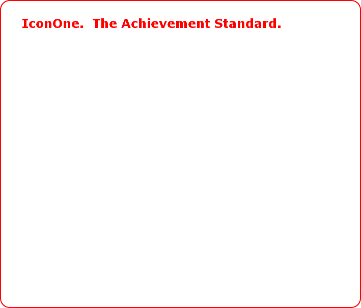 IconOne.  The Achievement Standard.